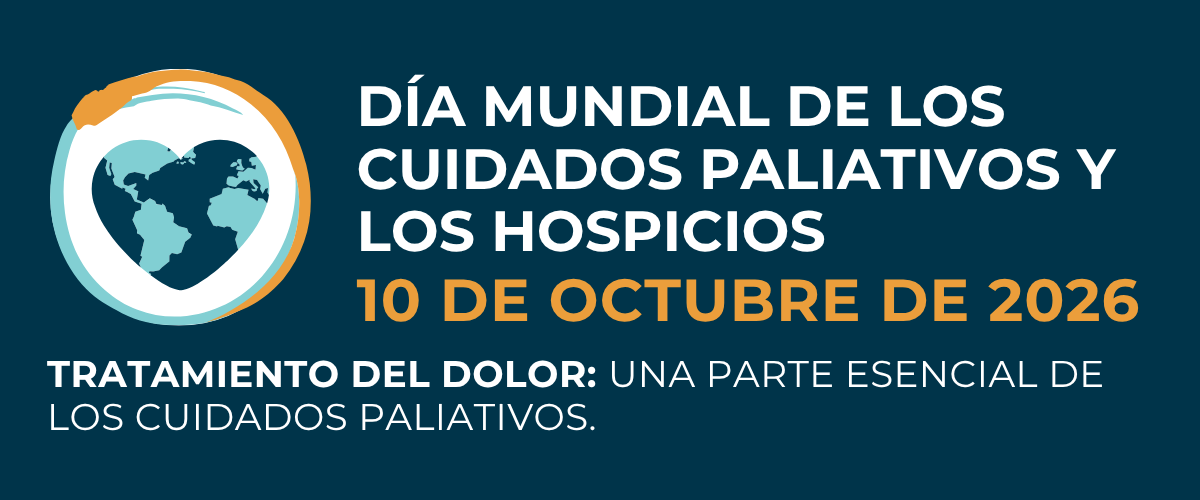 Día Mundial de los Cuidados Paliativos y los Hospicios · 10 de octubre de 2026